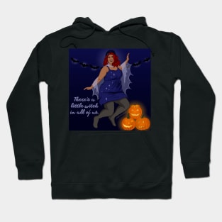 There's A Little Witch In All Of Us Hoodie